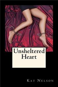 Unsheltered Heart