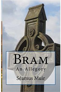 Bram: An Allegory