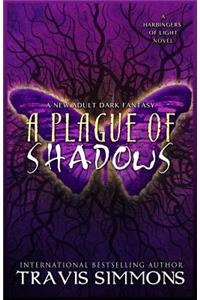A Plague of Shadows