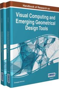 Handbook of Research on Visual Computing and Emerging Geometrical Design Tools