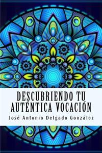 Descubriendo tu auténtica vocación