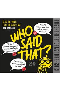 2019 Who Said That? Page-A-Day Calendar