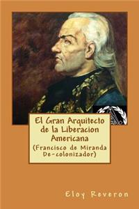 Gran Arquitecto de la Liberacion Americana