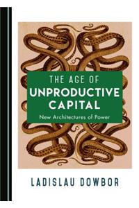 The Age of Unproductive Capital