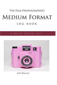 The Film Photographer's Medium Format LOG BOOK