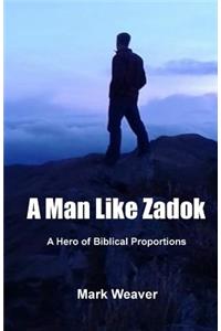 Man Like Zadok