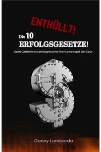 Enthüllt - Die 10 Erfolgsgesetze