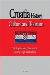 Croatia History, Culture and Tourism