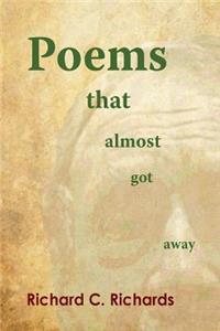 Poems That Almost Got Away