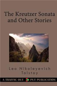 The Kreutzer Sonata and Other Stories