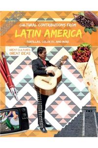 Cultural Contributions from Latin America