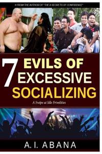 7 Evils of Excessive Socializing