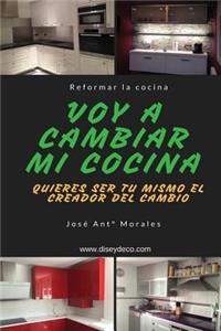 Voy a cambiar mi cocina