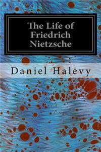 Life of Friedrich Nietzsche