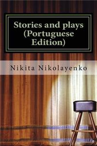 Stories and plays (Portuguese Edition)