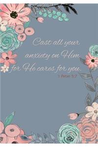 Cast all your anxiety on Him for Hecares for you - A Christian Journal (1 Peter 5