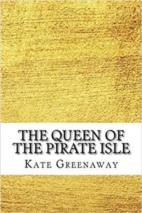 The Queen of the Pirate Isle