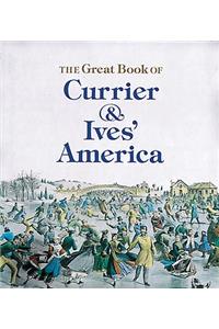 Great Book of Currier and Ives' America