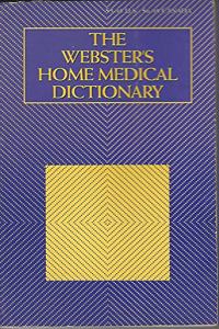 Webster*s Home Medical Dictionary