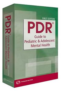 PDR Guide to Pediatric and Adolescent Mental Health