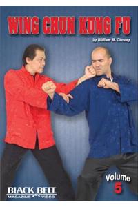 Wing Chun Kung Fu, Vol. 5