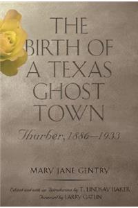 The Birth of a Texas Ghost Town