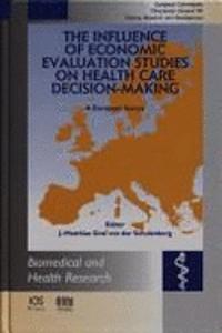 The Influence of Economic Evaluation Studies on Health Care Decision-making