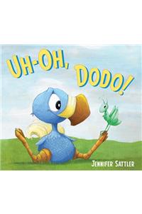 Uh-Oh, Dodo!