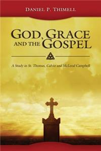 God, Grace and the Gospel