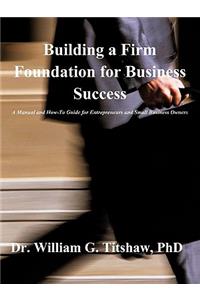Building a Firm Foundation for Business Success