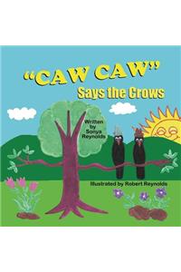 Caw, Caw, Says the Crows