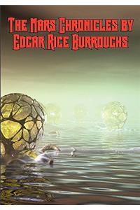 The Mars Chronicles by Edgar Rice Burroughs