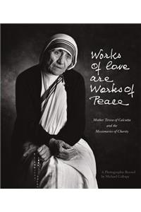 Works of Love are Works of Peace