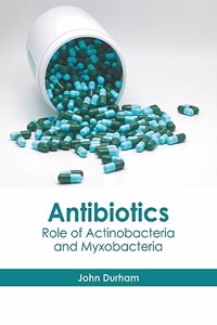 Antibiotics: Role of Actinobacteria and Myxobacteria
