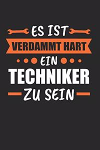 Es Ist Verdammt Hart ein Techniker Zu Sein