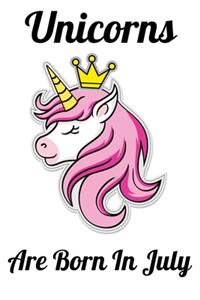 Unicorns Are Born In July: Happy Unicorn Birthday