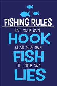 Fishing Rules Bait Your Own Hook Clean Your Own Fish Tell Your Own Lies