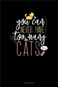 You Can Never Have Too Many Cats
