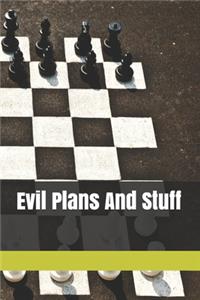 Evil Plans And Stuff