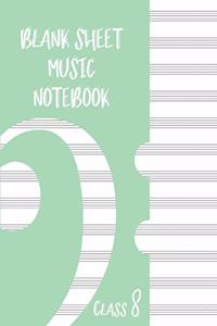 Blank Sheet Music Composition Manuscript Staff Paper Art Music CLASS 8 Notebook Green Cover