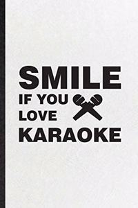 Smile If You Love Karaoke