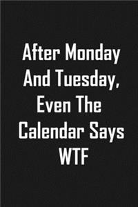 After Monday And Tuesday, Even The Calendar Says WTF