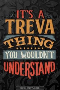 Its A Treva Thing You Wouldnt Understand