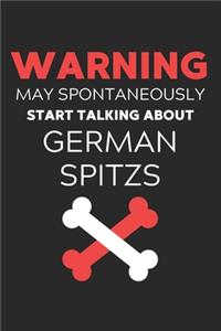 Warning May Spontaneously Start Talking About German Spitzs