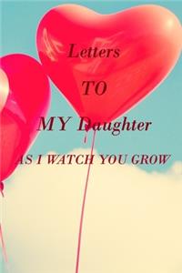 Letters to My Daughter as I Watch You Grow