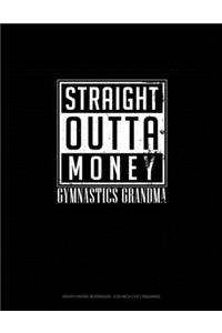 Straight Outta Money Gymnastics Grandma