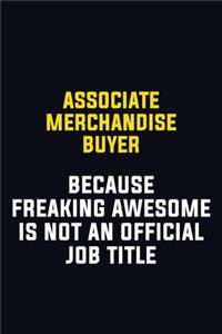 Associate Merchandise Buyer Because Freaking Awesome Is Not An Official Job Title