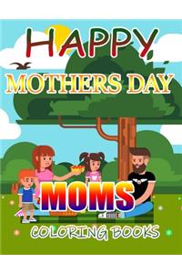 Happy Mothers Day Moms Coloring Books