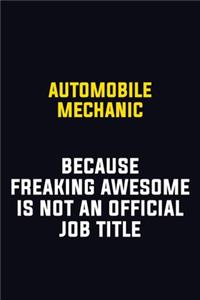Automobile Mechanic Because Freaking Awesome Is Not An Official Job Title