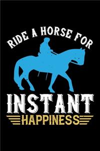Ride A Horse For Instant Happiness